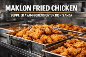 maklon-fried-chicken-model-bisnis-supplier-ayam-goreng
